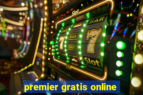 premier gratis online